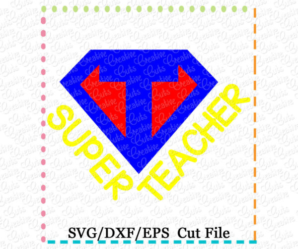 Super Teacher Cutting File SVG DXF EPS