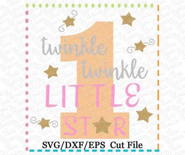 Twinkle Twinkle Little Star 1 Birthday Cutting File SVG DXF EPS