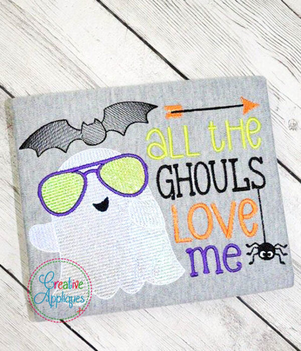 All The Ghouls Love Me Embroidery