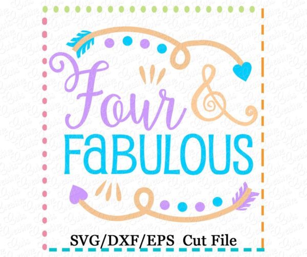 Four & Fabulous Cutting File SVG DXF EPS