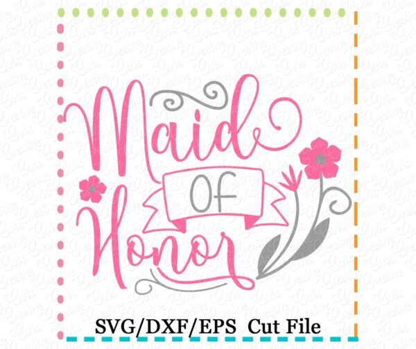 Maid of Honor Cutting File SVG DXF EPS