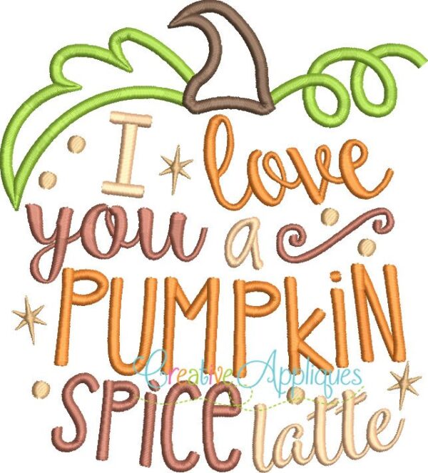 I Love You a Pumpkin Spice Latte Applique - Image 2