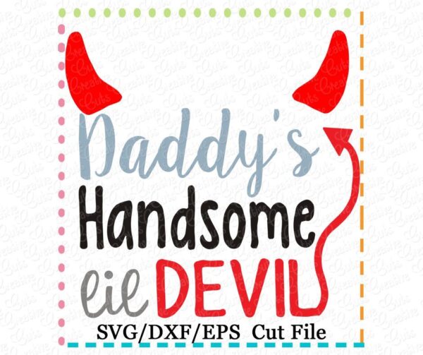 Daddy's Handsome Little Devil Cutting File SVG DXF EPS