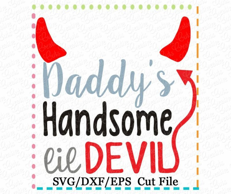 Daddy's Handsome Little Devil Cutting File SVG DXF EPS - Creative Appliques