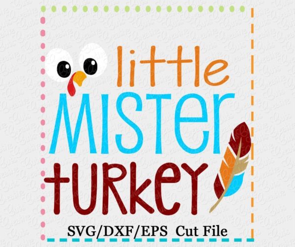 Little Mister Turkey Cutting File SVG DXF EPS