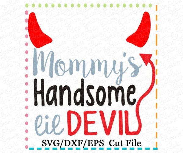 Mommy's Handsome Little Devil Cutting File SVG DXF EPS