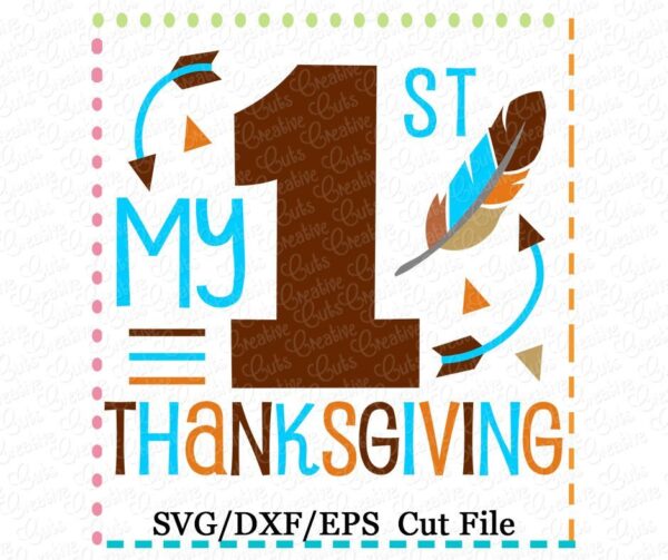 My 1st Thanksgiving Cutting File SVG DXF EPS