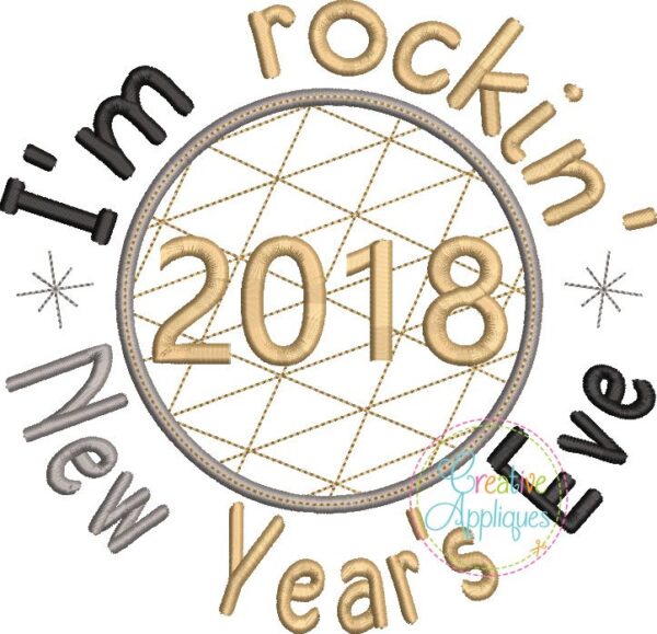 I'm Rocking New Years Eve 2018 Applique - Image 2