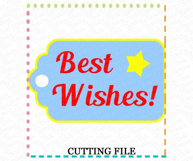 Best Wishes Gift Tag Cutting File SVG DXF EPS - Creative Appliques
