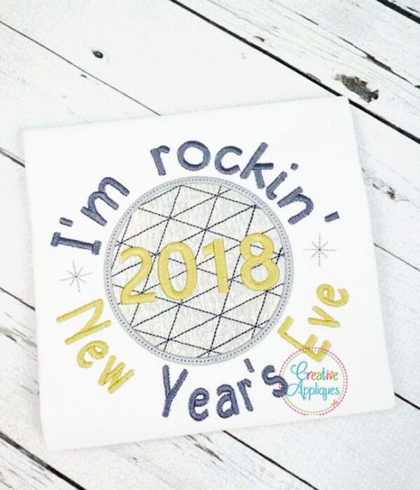 I'm Rocking New Years Eve 2018 Applique