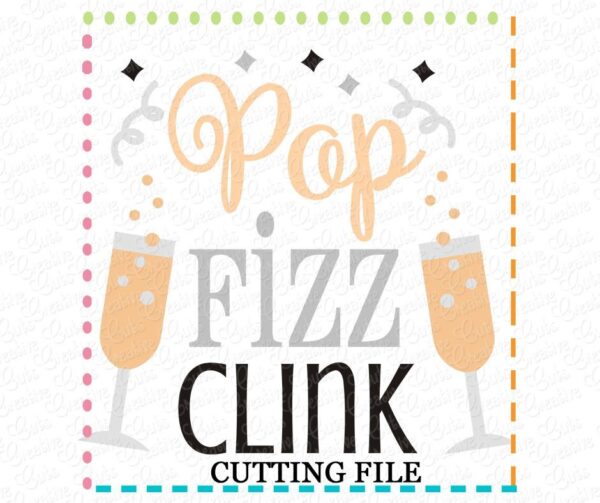 Pop Fizz Clink Cutting File SVG DXF EPS