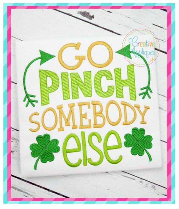 Go Pinch Somebody Else Embroidery