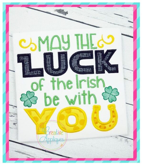 May the Luck of the Irish be with You Applique