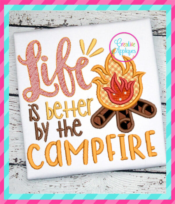 life-is-better-by-the-campfire-embroidery-applique-design-creative-appliques