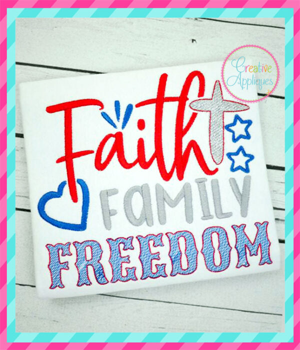 Faith Family Freedom Embroidery