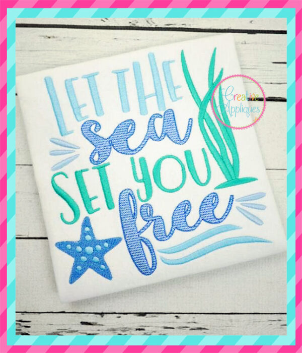 Let the Sea Set You Free Embroidery