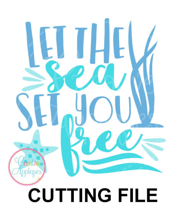 Let the Sea Set You Free Cutting File SVG DXF EPS