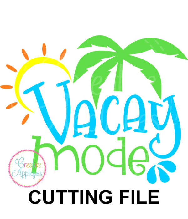 Vacay Mode Cutting File SVG DXF EPS