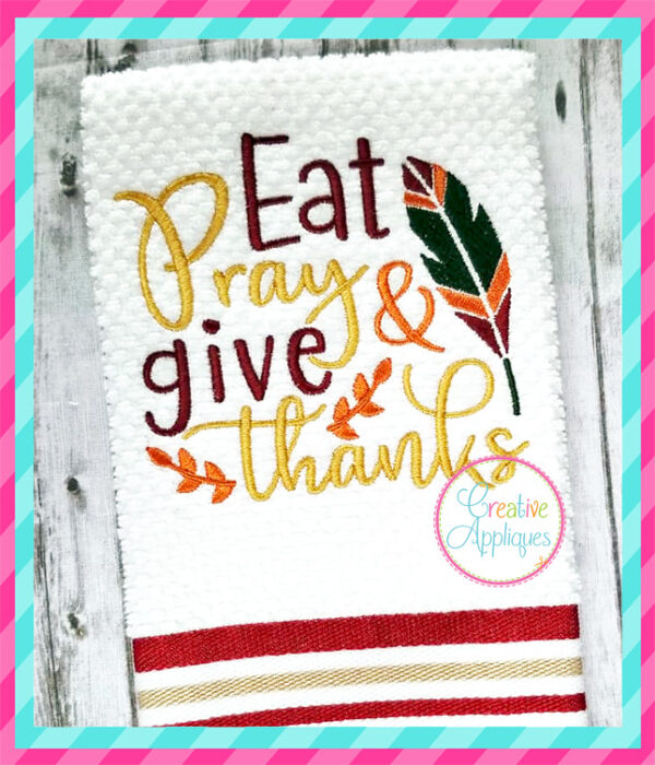 Eat Pray and Give Thanks Embroidery - Image 2