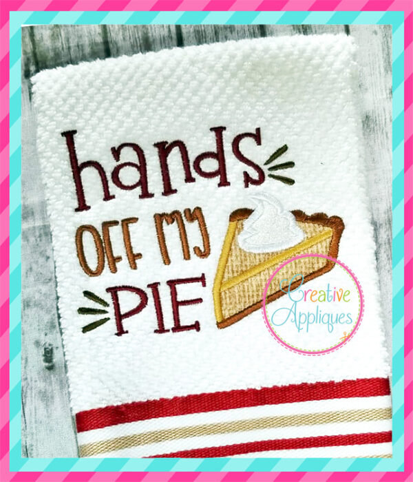 Hands off my pie embroidery - Image 3