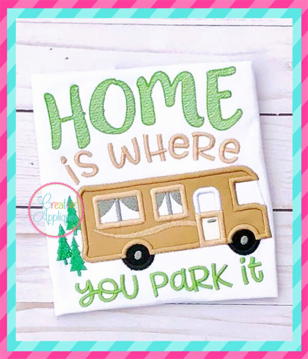 Home Is Where You Park It Motorhome Applique - Image 3