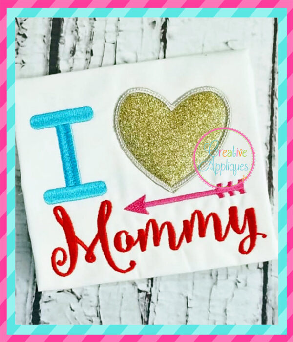 I Love Mommy Applique