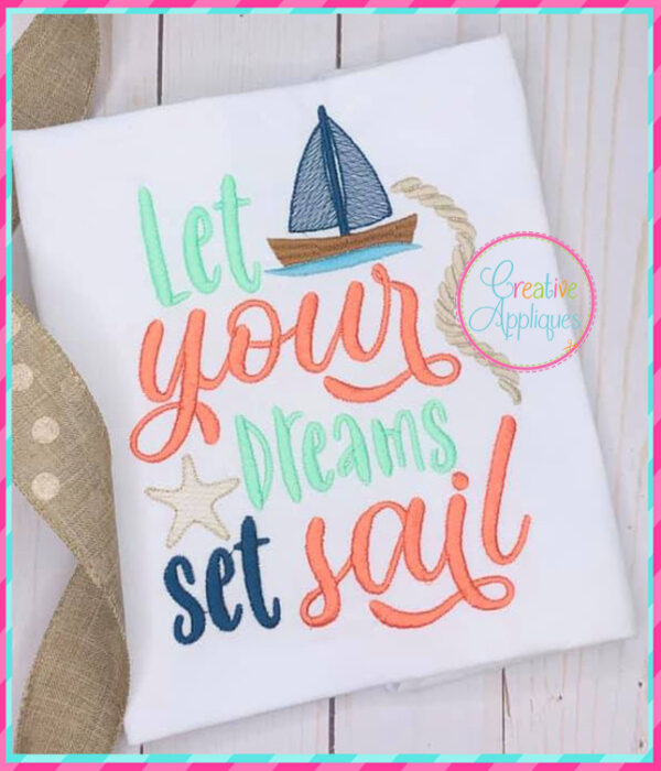 Let Your Dreams Set Sail Embroidery