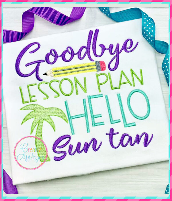 Goodbye Lesson Plan Hello Suntan Embroidery - Image 3