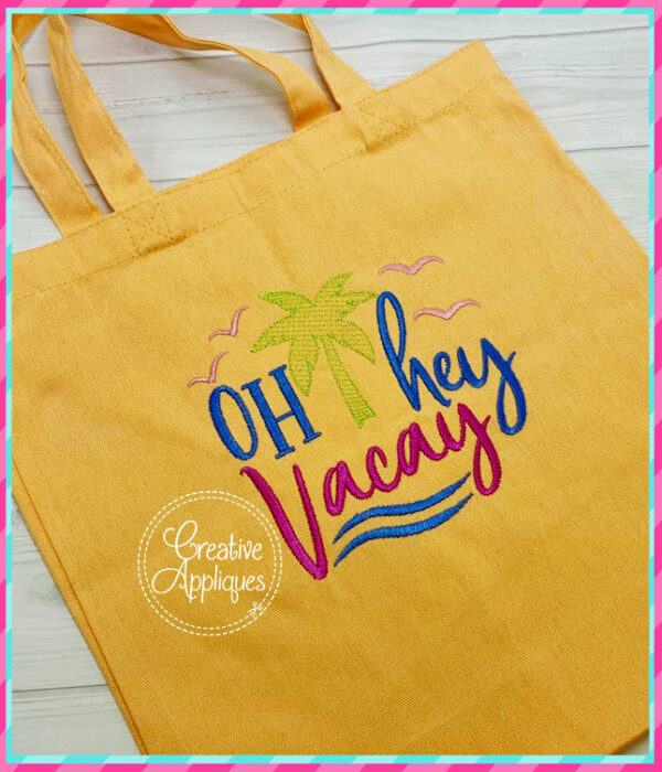 Oh Hey Vacay Embroidery - Image 3