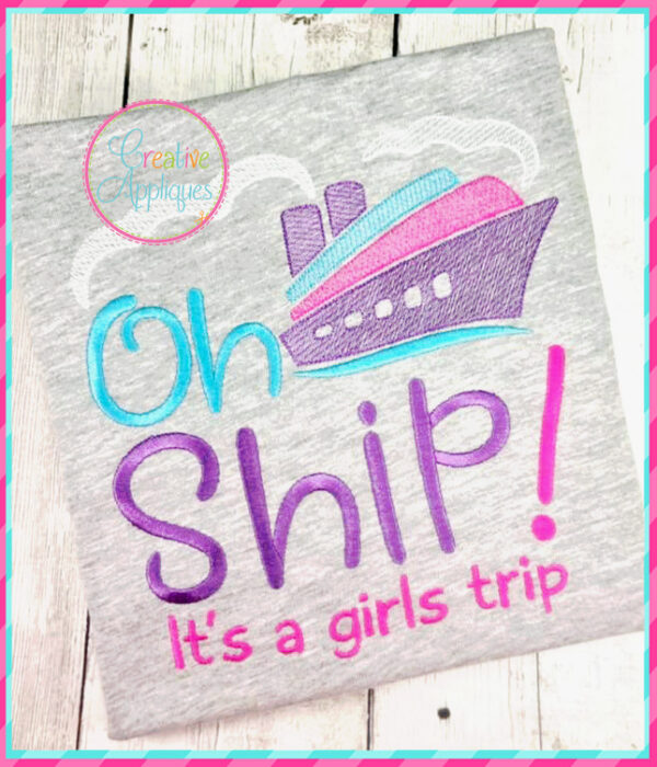 Oh Ship It's a Girls Trip Embroidery - Image 3