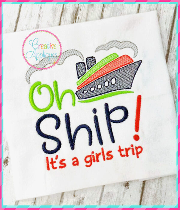 Oh Ship It's a Girls Trip Embroidery - Image 2