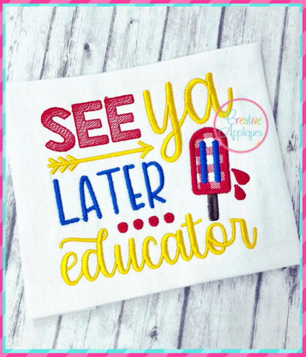 See Ya Later Educator Applique - Image 2