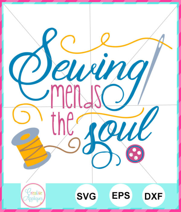 Sewing is Mends the Soul Cut File