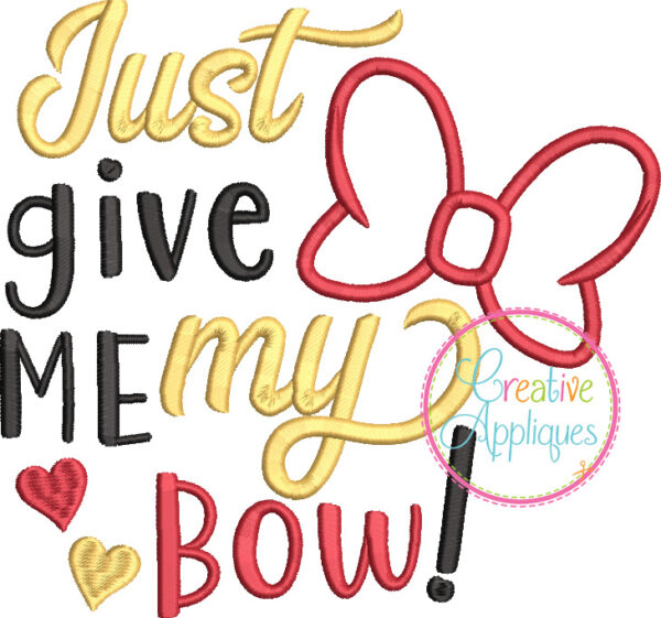 Just Give Me My Bow Applique - Image 2