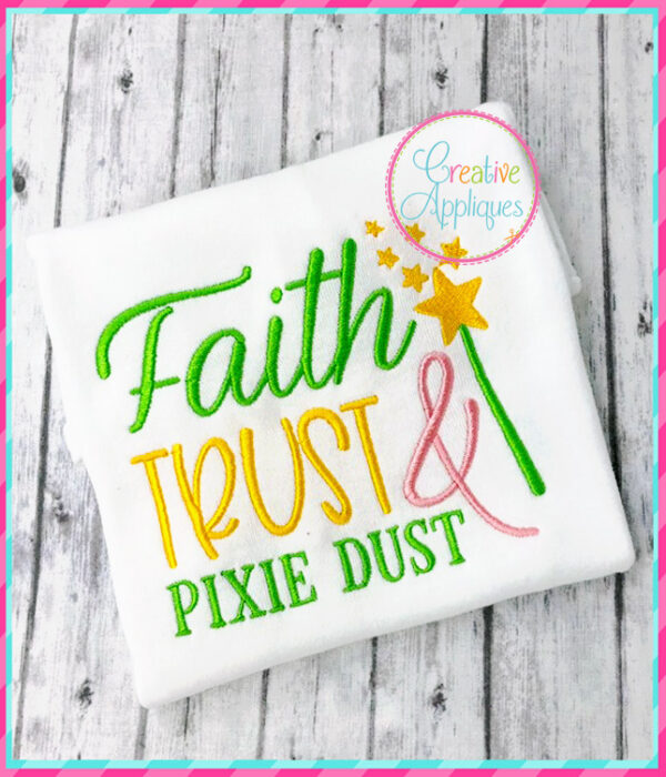 Faith Trust and Pixie Dust Embroidery - Image 2