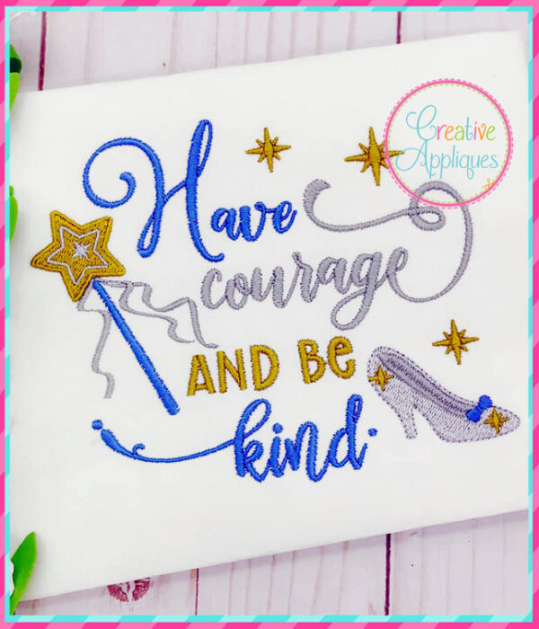 Have Courage and Be Kind Embroidery - Image 2