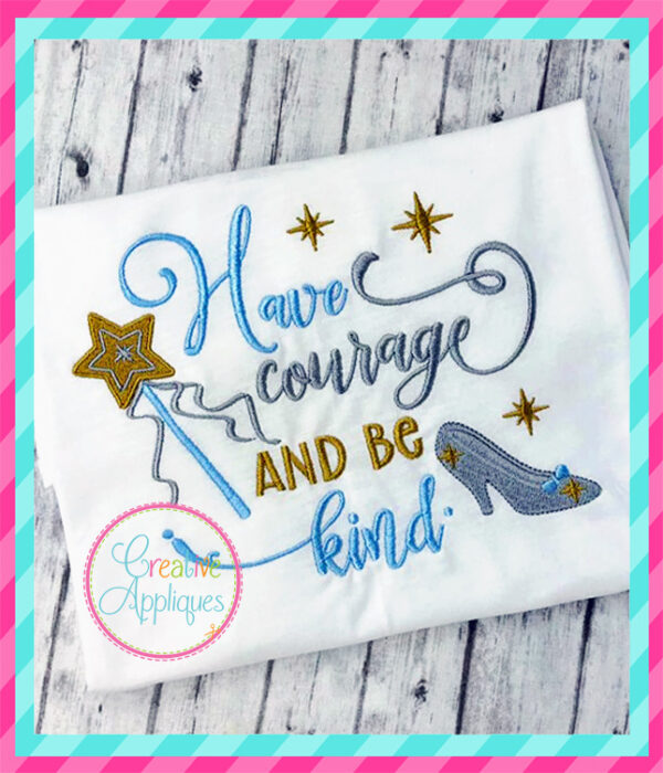 Have Courage and Be Kind Embroidery - Image 3