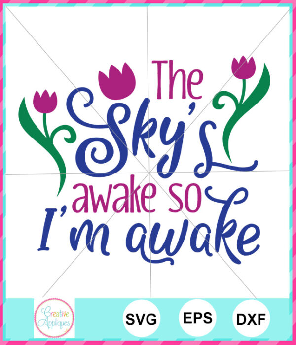 The Sky's Awake So I am Awake Cut File