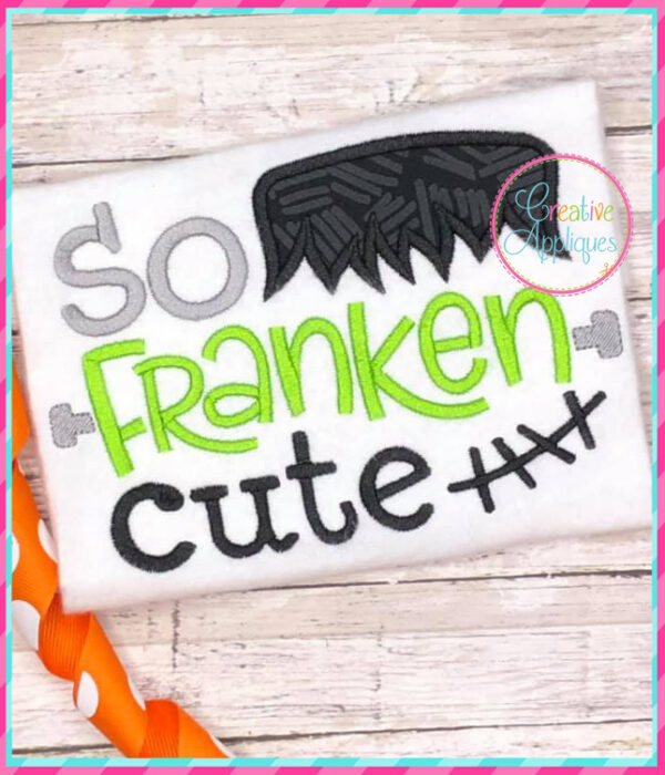 So Franken Cute Applique