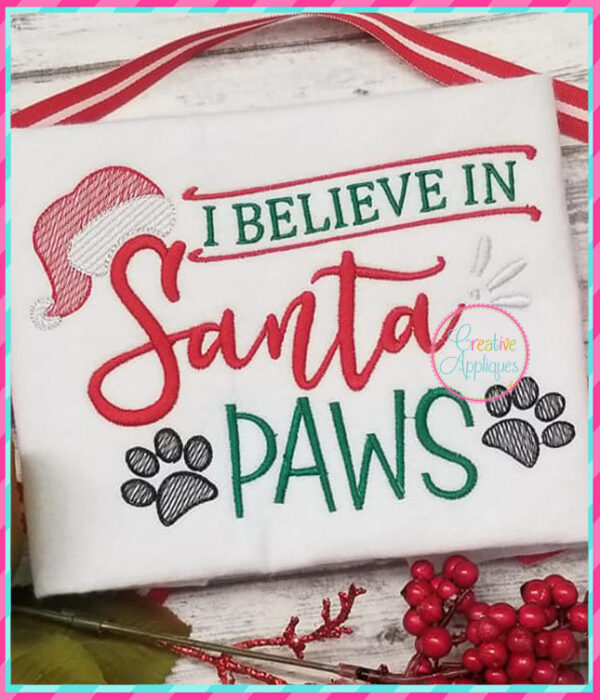 I Believe in Santa Paws Embroidery