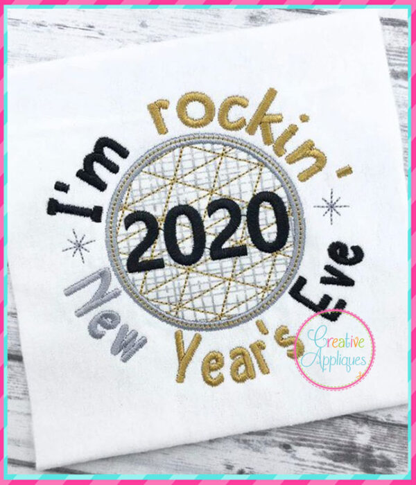 I'm Rockin' New Years Eve 2020 Embroidery