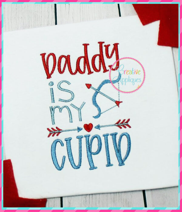 Daddy is my Cupid Embroidery - Image 4