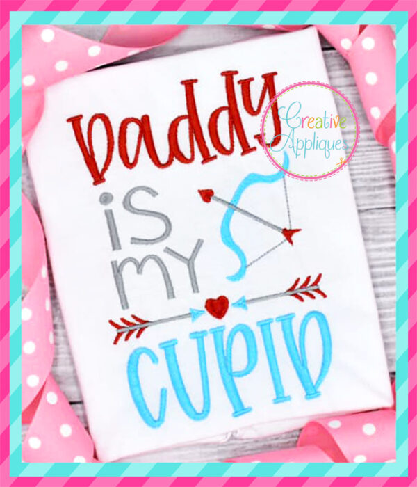 Daddy is my Cupid Embroidery