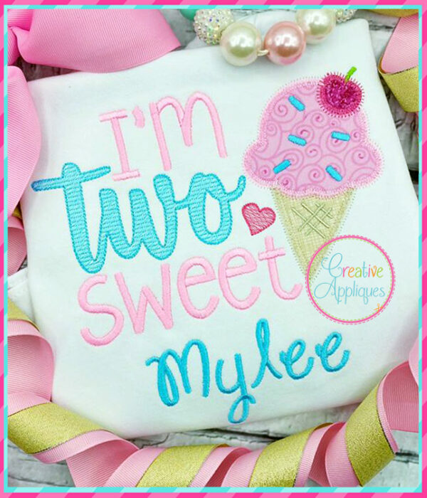 I'm Two Sweet Applique