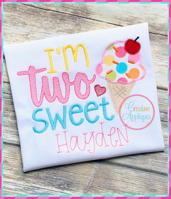 I'm Two Sweet Applique - Image 3