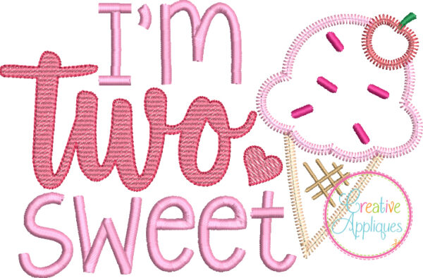 I'm Two Sweet Applique - Image 2