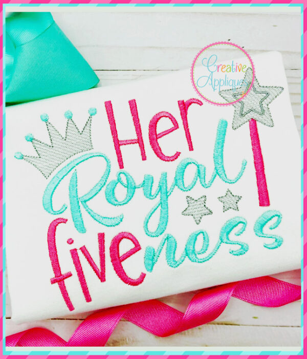 Her Royal Five ness Embroidery