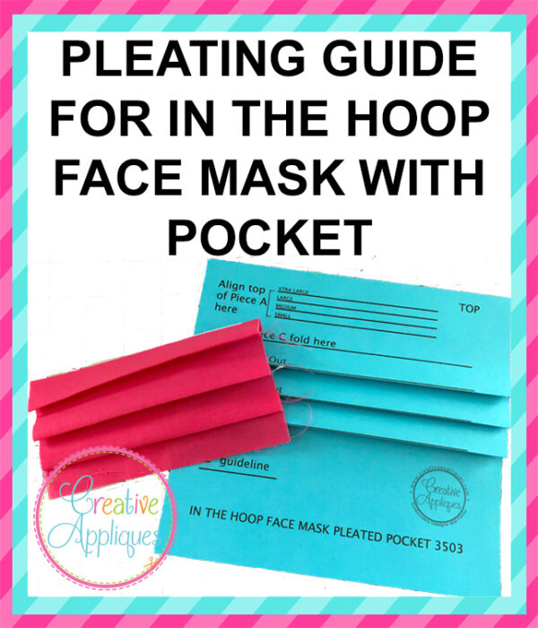 Pleating Guide for the In The Hoop Face Mask with Pocket