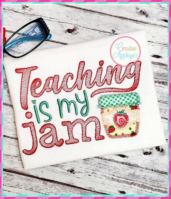 Teaching is my Jam Applique