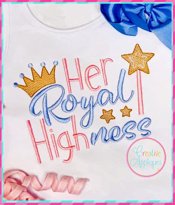 Her Royal Highness Embroidery Design